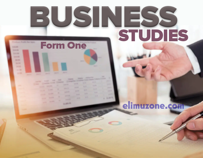 BUSINESS STUDIES FORM ONE NOTES, SOLE PROPRIETORSHIP, ENTREPRENEURSHIP, INTRODUCTION TO BUSINESS STUDIES