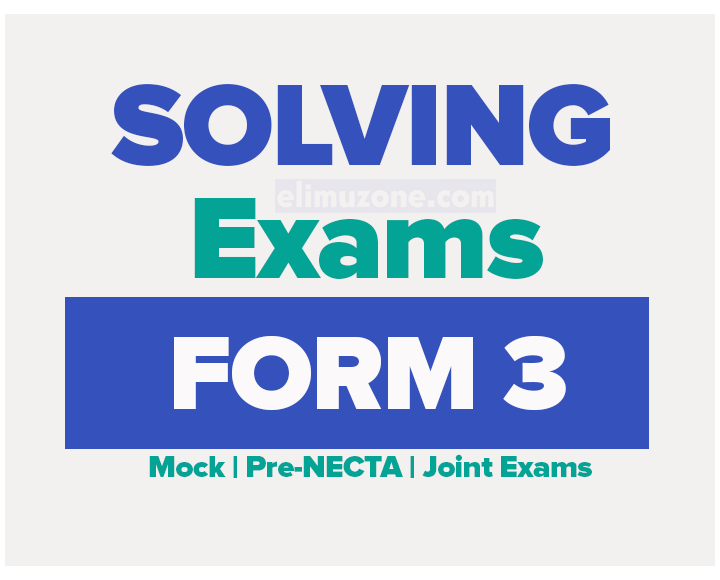 Musoma Form Three Midterm Exams With Answers April 2025 , FORM 3 EXAMINATIONS