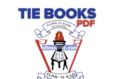 TIE BOOKS, TIE Books Form Six PDF New Syllabus All Subjects, TIE BOOKS STANDARD FOUR (DARASA LA NNE) NEW PDF, TIE BOOKS FOR PRE AND PRIMARY SCHOOLS PDF, TIE BOOKS NEW SYLLABUS FORM 1 - 6 DOWNLOAD, TIE BOOKS PDF